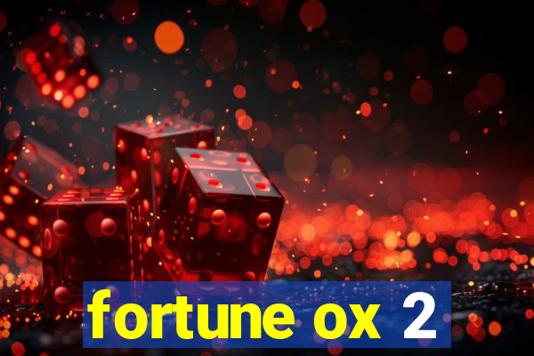 fortune ox 2